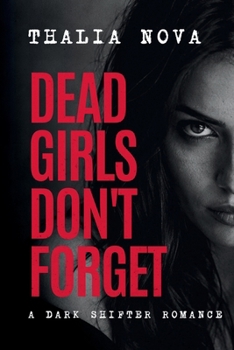 Paperback Dead Girls Don't Forget: A Dark Shifter Romance Book