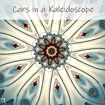 Paperback Cars in a Kaleidoscope Book