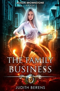 Paperback The Family Business: An Urban Fantasy Action Adventure Book