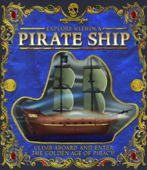 Hardcover Explore Within a Pirate Ship Book