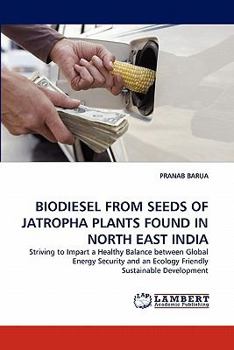 Paperback Biodiesel from Seeds of Jatropha Plants Found in North East India Book