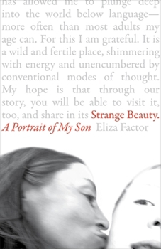Paperback Strange Beauty: A Portrait of My Son Book