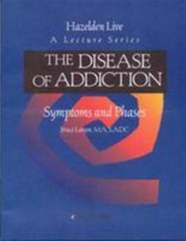 Paperback The Disease of Addiction Workbook: Symptoms and Phases Book