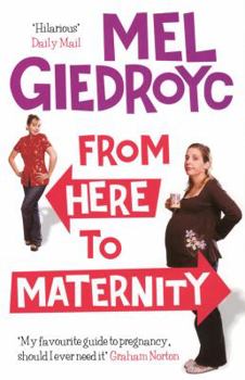 Paperback From Here to Maternity: One Mother of a Journey Book