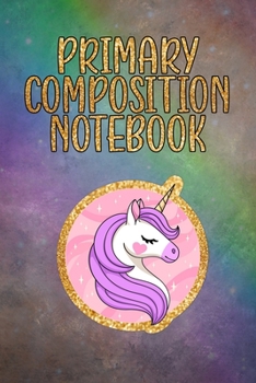 Paperback Primary Composition Notebook: Unicorn Journal and Sketchbook Ever - Cute Unicorn Journal Notebook for perfect Drawing, sketching & Crayon Coloring A Book