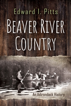 Paperback Beaver River Country: An Adirondack History Book