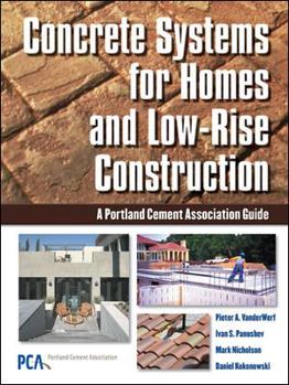 Hardcover Concrete Systems for Homes and Low-Rise Construction: A Portland Cement Association's Guide for Homes and Lo-Rise Buildings Book