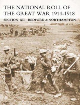 Paperback NATIONAL ROLL OF THE GREAT WAR Section XII - Bedford & Northampton Book