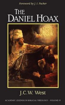 The Daniel Hoax (Academic Legends in Biblical Theology Book 4)