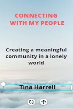 Paperback Connecting with your people: Creating a meaningful Community in a lonely world Book