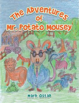 Paperback The Adventures of Mr. Potato Mousey Book