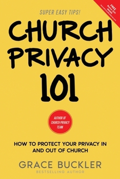 Paperback Church Privacy 101: How to protect your privacy in and out of church Book