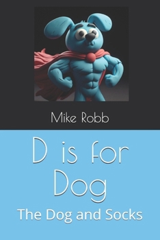 Paperback D is for Dog: Tim and Socks Book