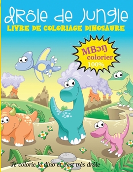 Paperback drôle de jungle livre de coloriage dinosaure: les animaux anciens - est également utilisable par les enfants, adolescents, filles, garçons... - un bon [French] Book