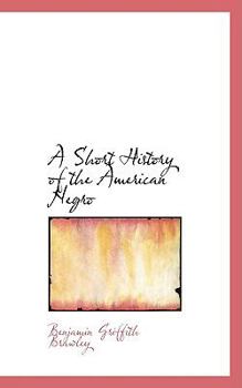 Paperback A Short History of the American Negro Book