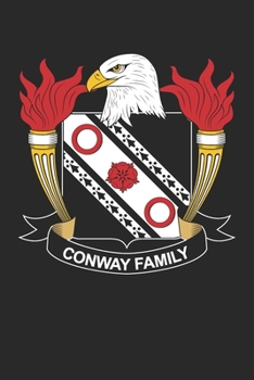 Paperback Conway: Conway Coat of Arms and Family Crest Notebook Journal (6 x 9 - 100 pages) Book