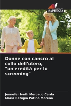 Paperback Donne con cancro al collo dell'utero, "un'eredità per lo screening" [Italian] Book