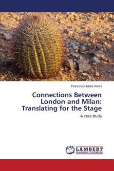 Paperback Connections Between London and Milan: Translating for the Stage Book