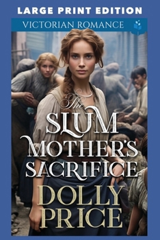 Paperback The Slum Mother's Sacrifice: Large Print Edition Book