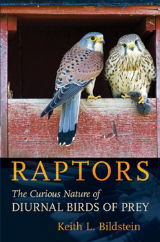 Hardcover Raptors: The Curious Nature of Diurnal Birds of Prey Book