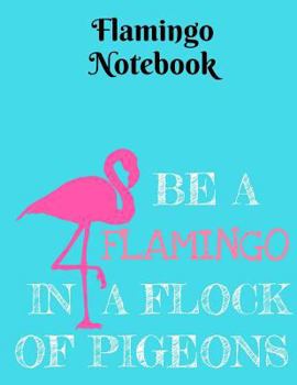 Paperback Be a Flamingo in a Flock of Pigeons Notebook - 5x5 Grid: Graph Paper, 5x5 Grid - 8.5 X 11 - 101 Sheets/202 Pages Book