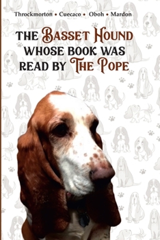 Paperback The Basset Hound Whose Book Was Read By The Pope Book
