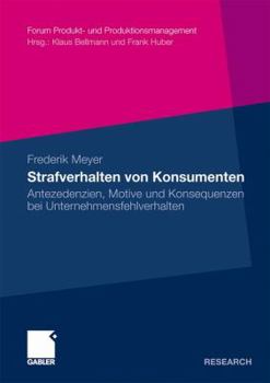 Paperback Strafverhalten Von Konsumenten: Antezedenzien, Motive Und Konsequenzen Bei Unternehmensfehlverhalten [German] Book