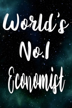 Paperback Worlds No.1 Economist: The perfect gift for the professional in your life - Funny 119 page lined journal! Book