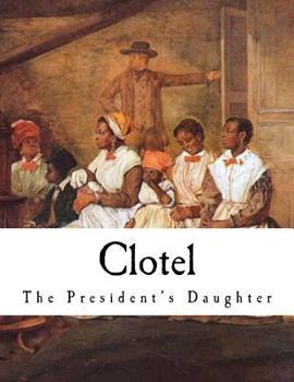 Paperback Clotel: The President's Daughter Book