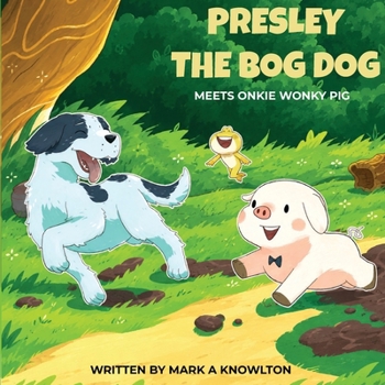 Paperback Presley the Bog Dog Meets Onkie Wonky Pig Book