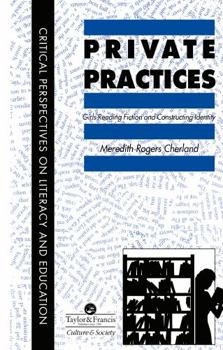 Hardcover Private Practices: Girls Reading Fiction And Constructing Identity Book