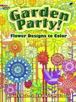 Paperback Garden Party!: Flower Designs to Color Book