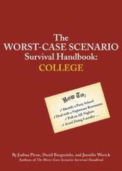 Worst-Case Scenario Survival Handbook: College - Book  of the Worst-Case Scenario Survival Handbooks