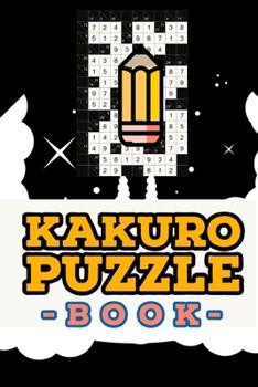 Paperback Kakuro Puzzle Books: 100 Extreme Pocket Sized Killer Sudoku Puzzles For Adults And Kids In A Compact Travel Friendly 6 X 9 Book