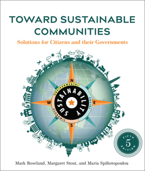 Paperback Toward Sustainable Communities, Fifth Edition: Solutions for Citizens and Their Governments Book