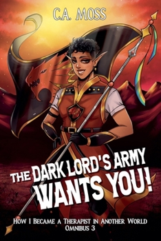 The Dark Lord's Army Wants You!: How I Became a Therapist in Another World Omnibus 3