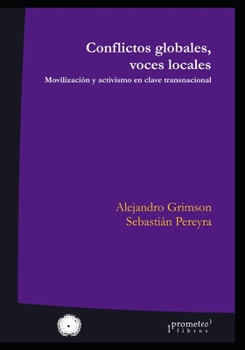 Paperback Conflictos globales, voces locales: Movilización y activismo en clave transnacional [Spanish] Book