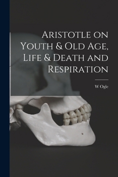 Paperback Aristotle on Youth & Old Age, Life & Death and Respiration [Greek] Book