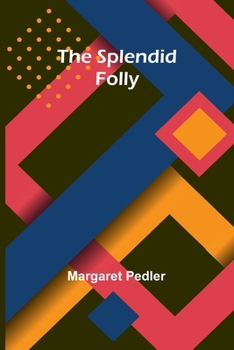 Paperback The Splendid Folly Book