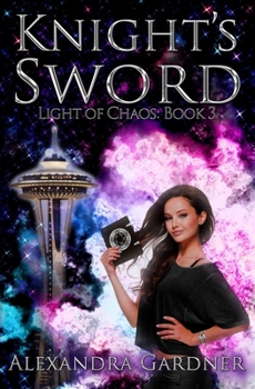 Knight’s Sword - Book #3 of the Light of Chaos