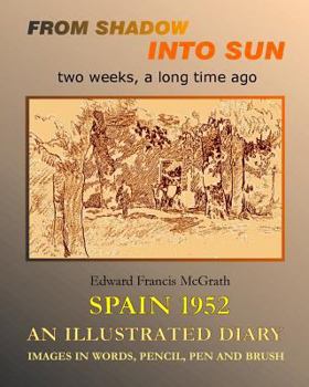 Paperback From Shadow into Sun: Sketching in SPAIN 1952 Book
