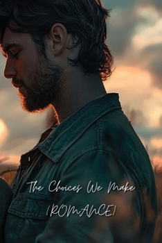 Paperback The Choices We Make (ROMANCE) Book