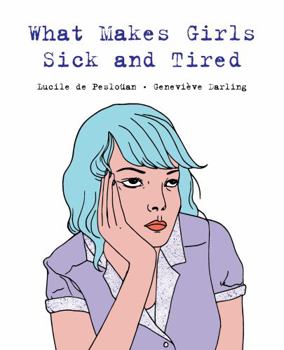 Paperback What Makes Girls Sick and Tired Book