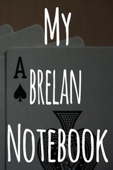 My Brelan Notebook: The perfect gift for the fan of gambling in your life - 365 page custom made journal!