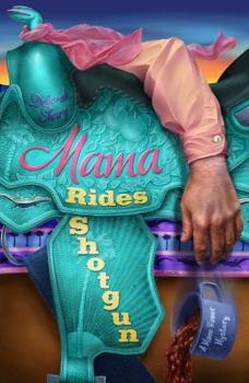 Paperback Mama Rides Shotgun Book
