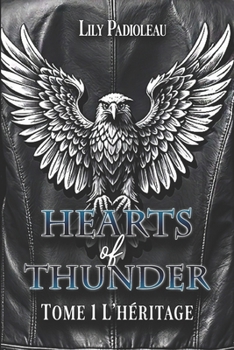 Paperback Hearts of Thunder: TOME 1 L'Héritage (édition en français) [French] Book