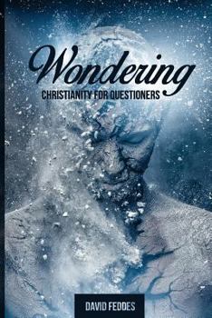 Paperback Wondering: Christianity for Questioners Book