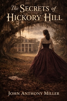 Paperback The Secrets Of Hickory Hill Book