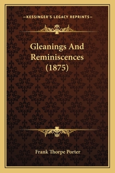 Paperback Gleanings And Reminiscences (1875) Book