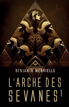 Paperback L'Arche des Sevanes: Tome 1 [French] Book